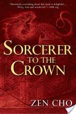 Sorceror to the Crown: A Sorceror Royal Novel