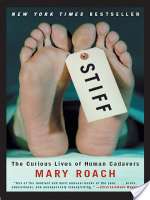 Stiff: The Curious Lives of Human Cadavers