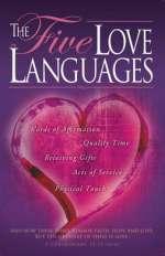 The 5 Love Languages: The Secret to Love that Lasts