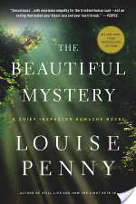 The Beautiful Mystery: A Chief Inspector Gamache Novel