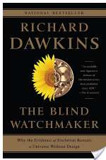 The Blind Watchmaker: Why the Evidence of Evolution Reveals a Universe Without Design