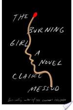 The Burning Girl: A Novel