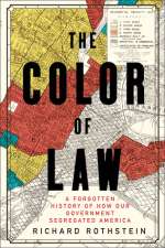 The Color Of Law: A Forgotten History Of How Our Government Segregated America