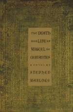 The Death and Life of Miguel de Cervantes