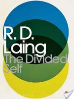 The Divided Self: An Existential Study in Sanity and Madness
