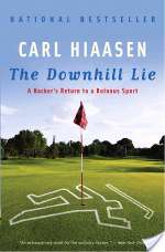 The Downhill Lie: A Hacker's Return to a Ruinous Sport