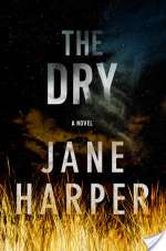 The Dry: A Novel
