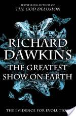 The Greatest Show on Earth: The Evidence for Evolution