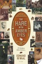 The Hare With Amber Eyes: A Family's Century of Art and Loss