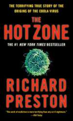 The Hot Zone: The Terrifying True Story of the Origins of the Ebola Virus
