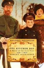 The Kitchen Boy: A Novel of the Last Tsar