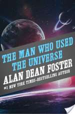 The Man Who Used the Universe