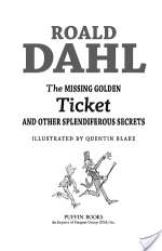 The Missing Golden Ticket and Other Splendiferous Secrets