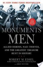 The Monuments Men: Allied Heroes, Nazi Thieves, and the Greatest Treasure Hunt in History