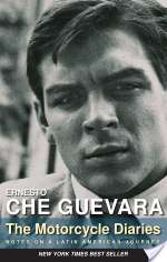 The Motorcycle Diaries: Notes on a Latin American Journey