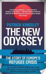 The New Odyssey: The Story Of The Twenty-First Century Refugee Crisis