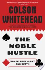 The Noble Hustle: Poker, Beef Jerky, And Death