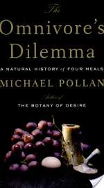 The Omnivore's Dilemma: A Natural History of Four Meals
