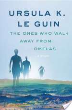 The Ones Who Walk Away from Omelas