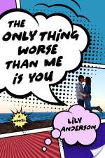 The Only Thing Worse Than Me Is You