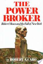 The Power Broker: Robert Moses and the Fall of New York