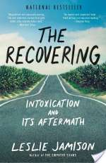 The Recovering: Intoxication And Its Aftermath
