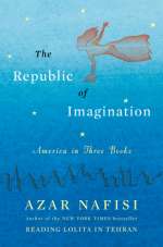 The Republic Of Imagination: America In Three Books