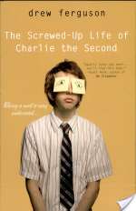 The Screwed Up Life of Charlie the Second