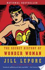 The Secret History Of Wonder Woman