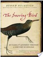 The Snoring Bird: My Family's Journey Through a Century of Biology