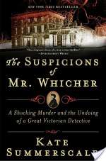 The Suspicions of Mr. Whicher: or the Murder at Road Hill House