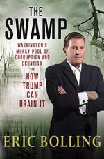 The Swamp: Washington's Murky Pool of Corruption and Cronyism and How Trump Can Drain It