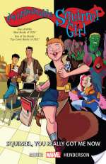 The Unbeatable Squirrel Girl Vol. 1: Squirrel Power