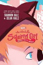 The Unbeatable Squirrel Girl: Squirrel Meets World