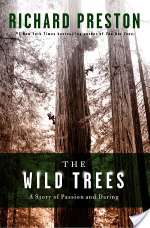 The Wild Trees: A Story of Passion and Daring