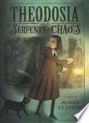 Theodosia and the Serpents of Chaos