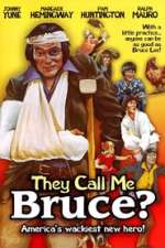 They Call Me Bruce?