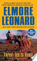 Three-Ten to Yuma and Other Stories