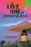 To Live and Die in Fantasyland