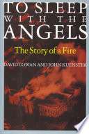 To Sleep with the Angels: The Story of a Fire