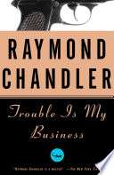 Trouble Is My Business