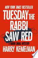 Tuesday the Rabbi Saw Red