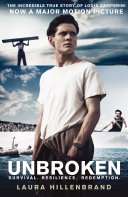 Unbroken: A World War II Story of Survival, Resilience and Redemption