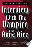 Vampire Chronicles: Interview with the Vampire, The Vampire Lestat, The Queen of the Damned
