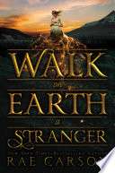Walk on Earth a Stranger