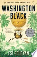 Washington Black: A Novel
