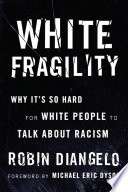 White Fragility: Why It's So Hard For White People To Talk About Racism