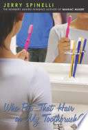 Who Put That Hair in My Toothbrush?