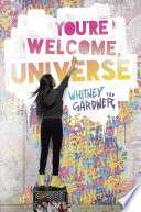YouӲe Welcome, Universe