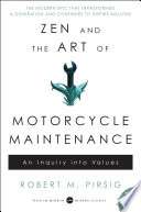 Zen and the Art of Motorcycle Maintenance: An Inquiry Into Values